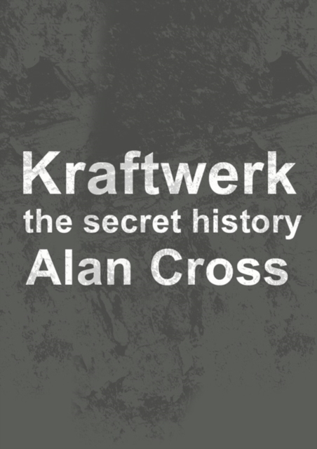 Book Cover for Kraftwerk by Alan Cross