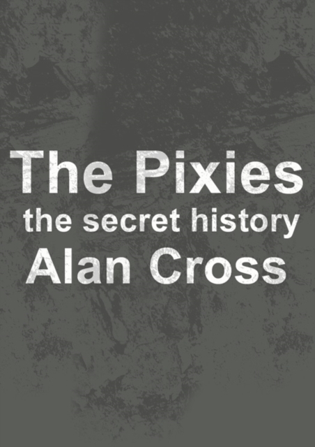 Book Cover for Pixies by Alan Cross