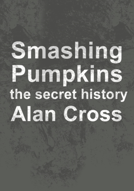 Book Cover for Smashing Pumpkins by Alan Cross