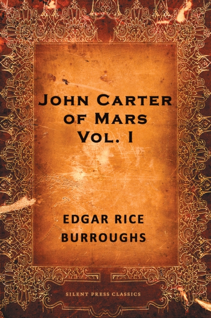 Book Cover for John Carter of Mars: Volume I by Edgar Rice Burroughs