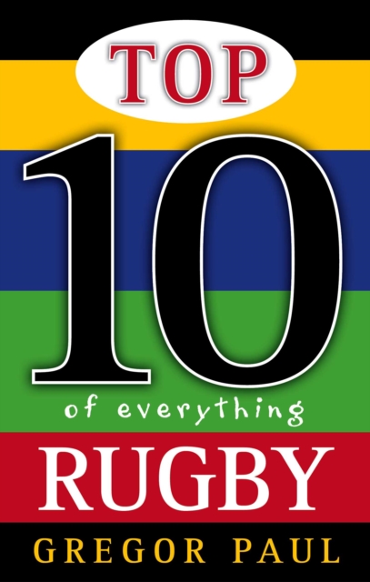 Book Cover for Top 10 of Everything Rugby by Gregor Paul