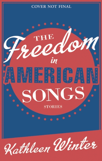 Book Cover for Freedom in American Songs by Kathleen Winter