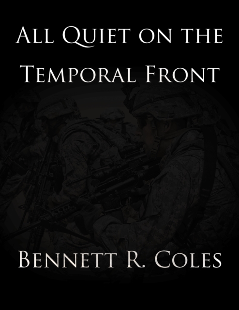 Book Cover for All Quiet on the Temporal Front by Bennett R. Coles