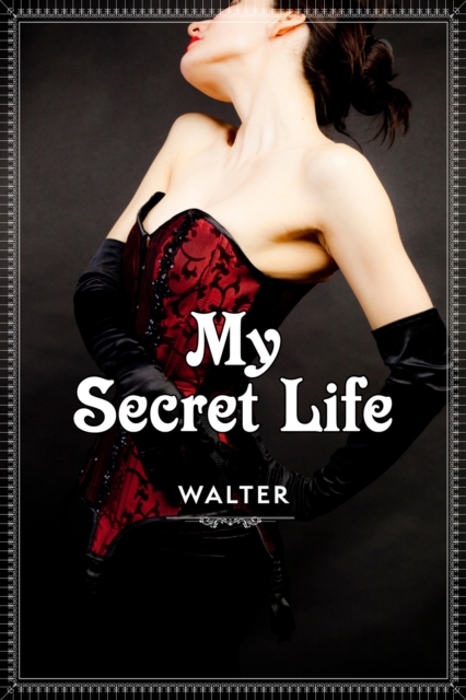 Book Cover for My Secret Life Vol. 1-3 by Walter