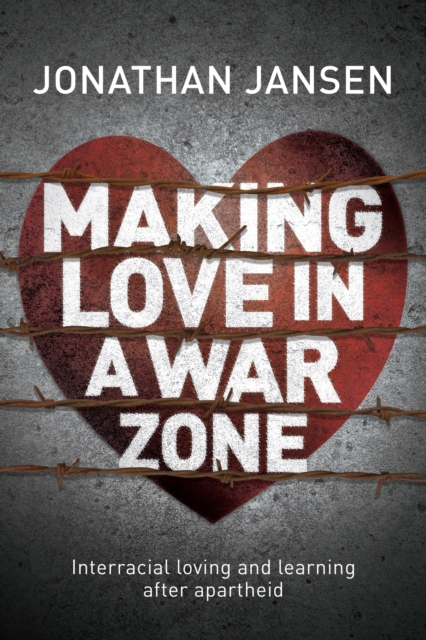 Book Cover for Making Love in a War Zone by Jonathan Jansen