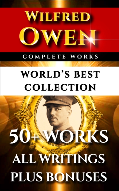 Book Cover for Wilfred Owen Complete Works - World's Best Collection by Wilfred Owen