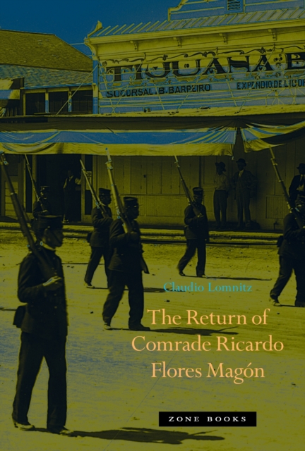 Book Cover for Return of Comrade Ricardo Flores Magon by Claudio Lomnitz