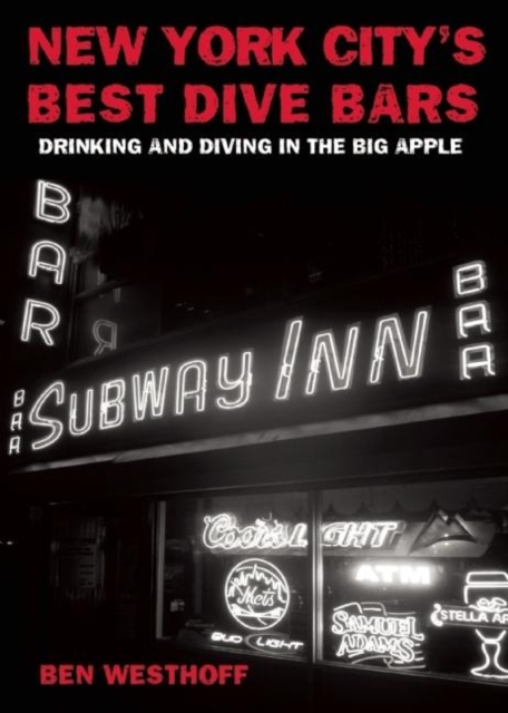 Book Cover for New York City's Best Dive Bars by Ben Westhoff