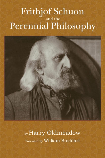 Book Cover for Frithjof Schuon and the Perennial Philosophy by Harry Oldmeadow