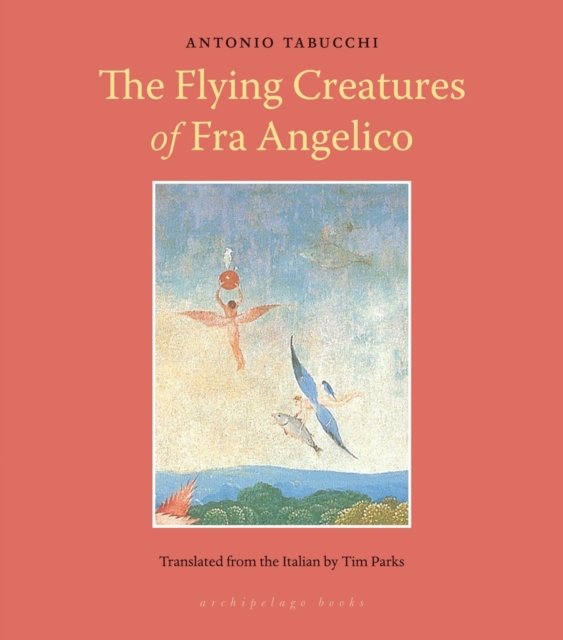 Book Cover for Flying Creatures of Fra Angelico by Antonio Tabucchi
