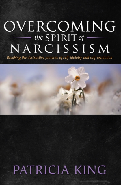 Book Cover for Overcoming the Spirit of Narcisissm by Patricia King