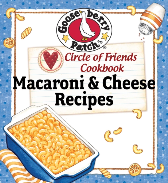 Book Cover for Circle Of Friends Cookbook: 25 Mac & Che by Gooseberry Patch