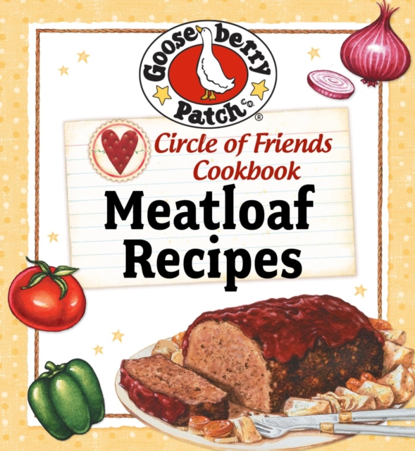 Book Cover for Circle Of Friends Cookbook: 25 Meatloaf by Gooseberry Patch