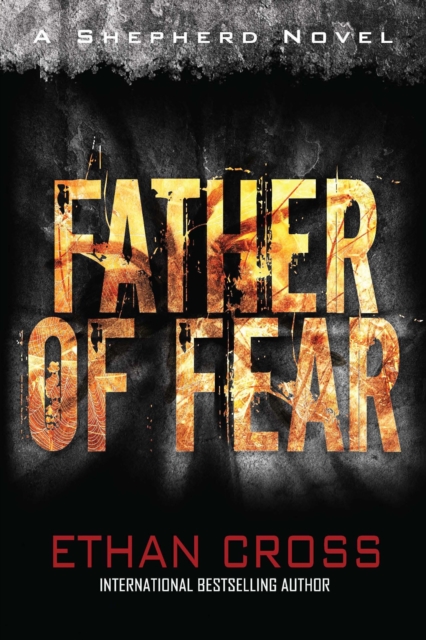 Book Cover for Father of Fear by Ethan Cross