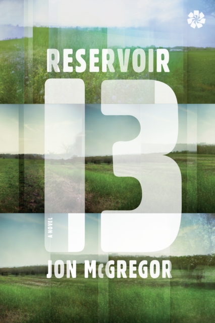 Book Cover for Reservoir 13 by Mcgregor, Jon