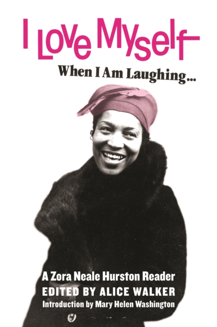 Book Cover for I Love Myself When I Am Laughing... And Then Again When I Am Looking Mean and Impressive by Zora Neale Hurston