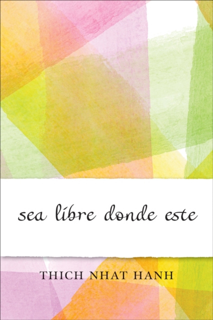 Book Cover for Sea libre donde esté by Thich Nhat Hanh