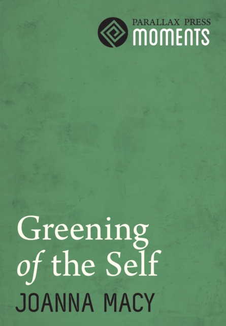 Book Cover for Greening of the Self by Joanna Macy