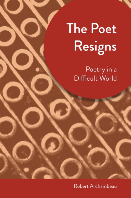 Book Cover for Poet Resigns by Robert Archambeau