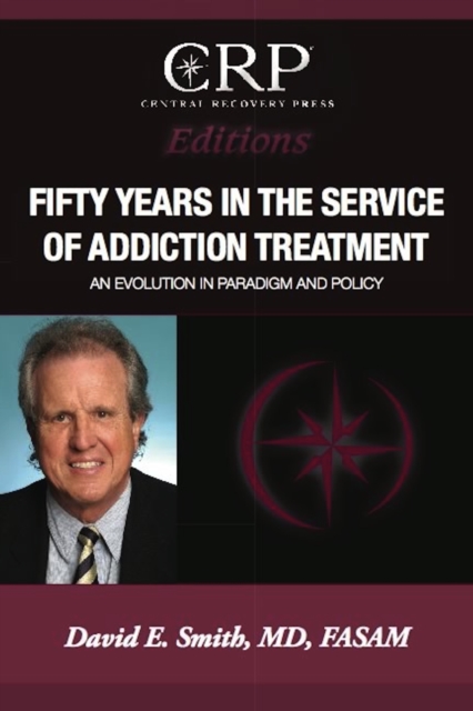 Book Cover for Fifty Years in the Service of Addiction Treatment by David