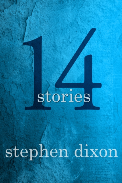 Book Cover for 14 Stories by Stephen Dixon