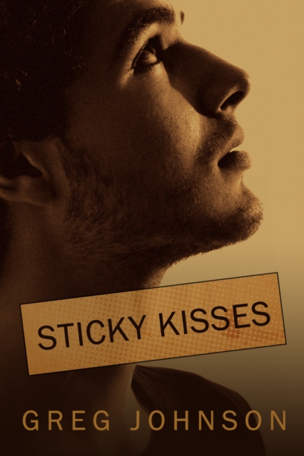 Book Cover for Sticky Kisses by Greg Johnson