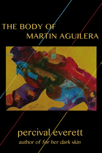 Book Cover for Body of Martin Aguilera by Percival Everett