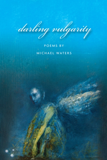 Book Cover for Darling Vulgarity by Michael Waters