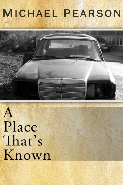 Book Cover for Place That's Known by Michael Pearson