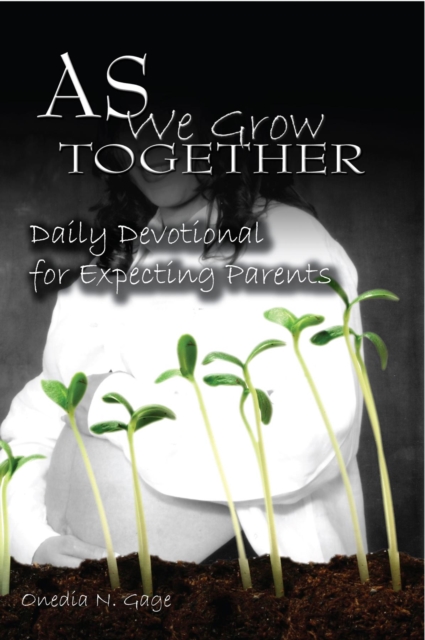 Book Cover for As We Grow Together Daily Devotional for Expectant Couples by ONEDIA NICOLE GAGE