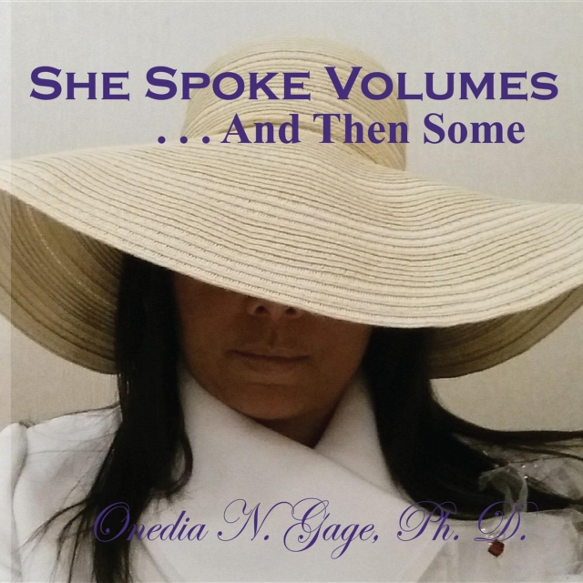 Book Cover for She Spoke Volumes . . . And Then Some by ONEDIA NICOLE GAGE