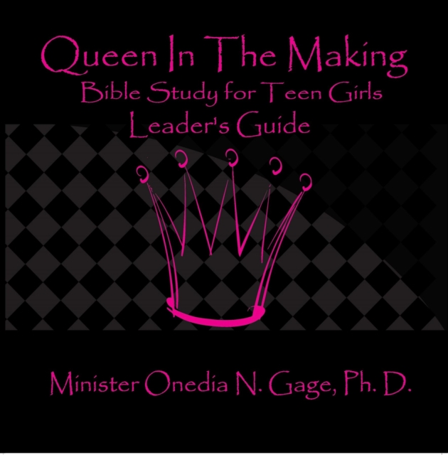 Book Cover for Queen in the Making Leaders Guide by ONEDIA NICOLE GAGE