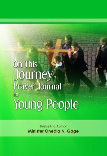 Book Cover for On This Journey Prayer Journal for Young People by ONEDIA NICOLE GAGE