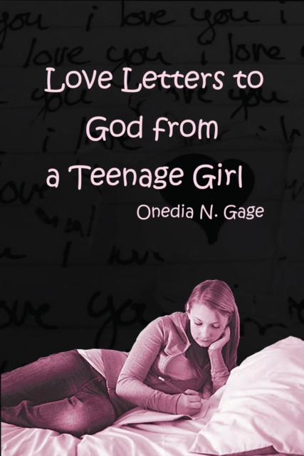 Book Cover for Love Letters to God from a Teenage Girl by ONEDIA NICOLE GAGE