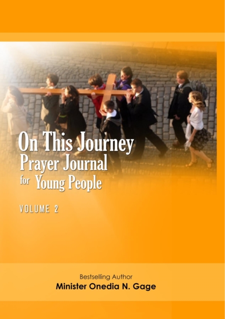 Book Cover for On This Journey Prayer Journal for Young People Volume 2 by ONEDIA NICOLE GAGE