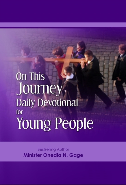 Book Cover for On This Journey Daily Devotional For Young People by ONEDIA NICOLE GAGE