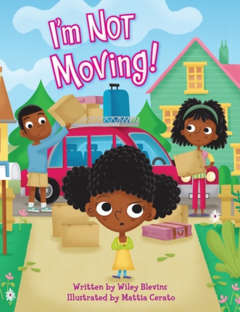 Book Cover for I'm Not Moving! by Wiley Blevins