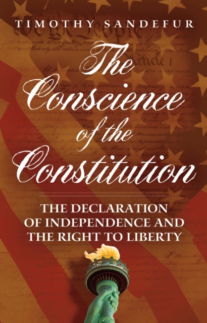 Book Cover for Conscience of the Constitution by Timothy Sandefur