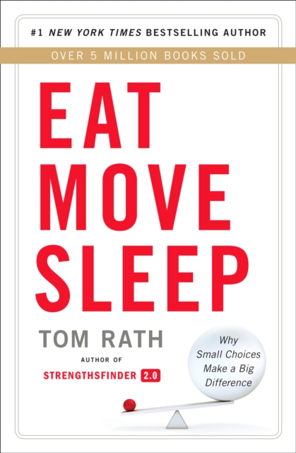 Book Cover for Eat Move Sleep by Tom Rath