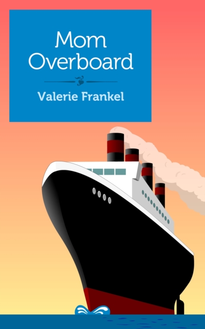 Book Cover for Mom Overboard by Frankel, Valerie