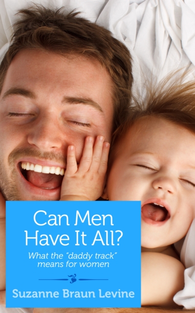 Book Cover for Can Men Have It All? by Suzanne Braun Levine