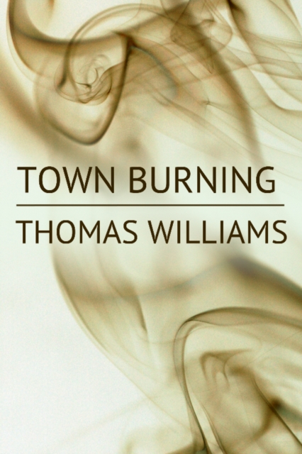 Book Cover for Town Burning by Thomas Williams