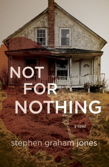 Book Cover for Not for Nothing by Stephen Graham Jones