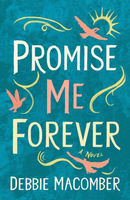 Book Cover for Promise Me Forever by Debbie Macomber