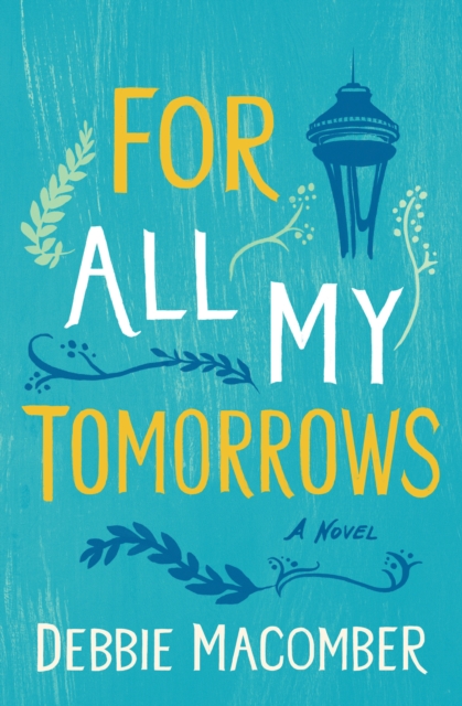 Book Cover for For All My Tomorrows by Debbie Macomber