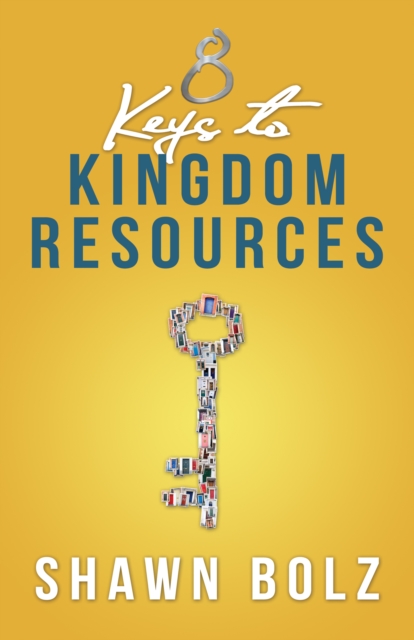 Book Cover for 8 Keys to Kingdom Resources by Shawn Bolz