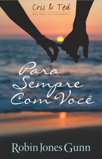 Book Cover for Para Sempre Com Você by Robin Jones Gunn