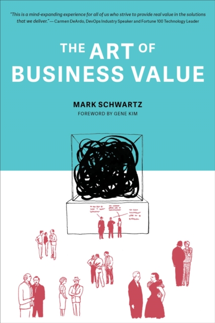 Book Cover for Art of Business Value by Mark Schwartz