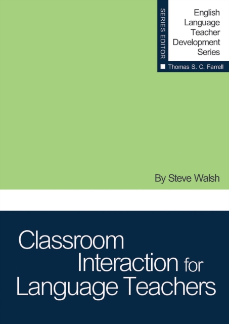 Book Cover for Classroom Interaction for Language Teachers by Steve Walsh