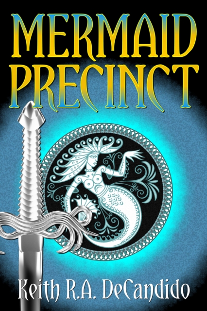 Book Cover for Mermaid Precinct by Keith R.A. DeCandido